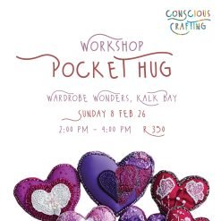 Pocket hug Workshop, Sunday 8 feb, Wardrobe Wonders, Kalk Bay