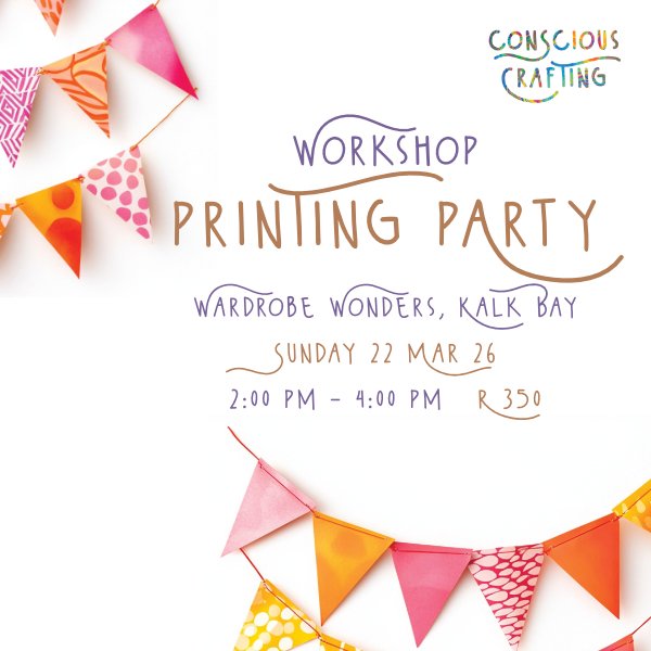 Printing Party Workshop, Sunday 22 Mar, Wardrobe Wonders, Kalk Bay