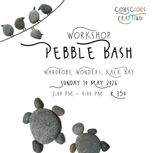 Pebble Bash Workshop, Sunday 10 May, Wardrobe Wonders, Kalk Bay
