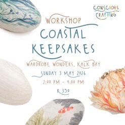 Coastal Keepsakes Workshop, Sunday 3 May, Wardrobe Wonders, Kalk Bay