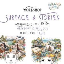 Surface & Stories Workshop, Wednesday 15 April, Abundance, St helena Bay