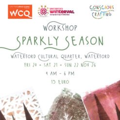 Sparkly Season Workshop, Waterford Cultural Quarter, Waterford