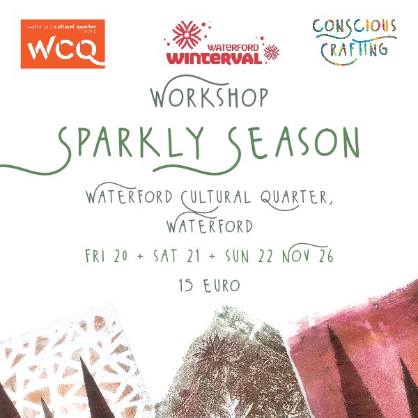 Sparkly Season Worskshop, fri 20 + sat 21 + sun 22 Nov, Waterford Cultural Quarter, Waterford