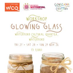 Glowing Glass Workshop, Waterford Cultural Quarter, Waterford