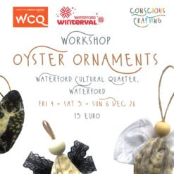 Glowing Glass Worskshop, fri 4 + sat 5 + sun 6 Dec, Waterford Cultural Quarter, Waterford