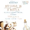 Message In A Bottle Workshop, Tuesday 28 July, hillsfield Community Building, ferrybank